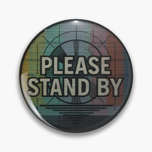 Item preview, PLEASE STAND BY designed and sold by pokeyourmomlol.