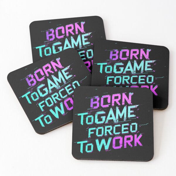 Item preview, Born to Game, Forced to Work - Glitch Gamer Quote Design designed and sold by HAFIZ-DP.