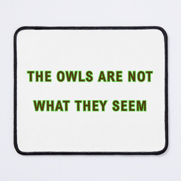 Item preview, Twin Peaks: "The owls are not what they seem" designed and sold by Epic-quotes.