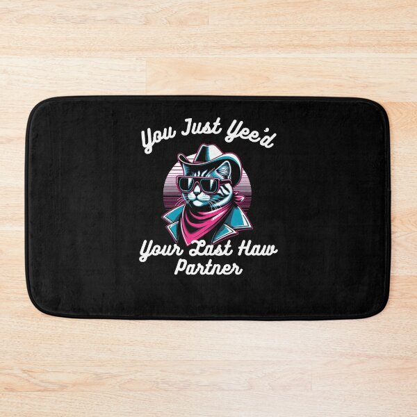Item preview, You just Yee'd Your last haw partner Funny cat cowboy humor designed and sold by snowry.