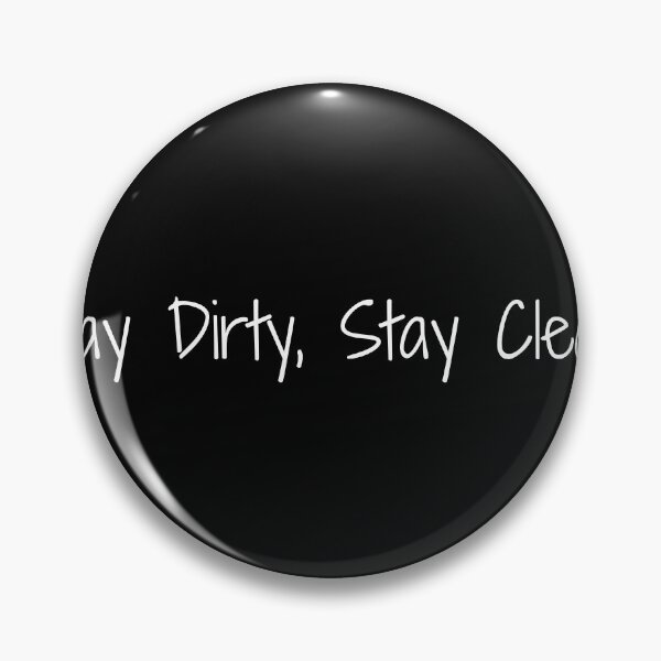 Item preview, Play Dirty, Stay Clean designed and sold by Ninjacatoff.