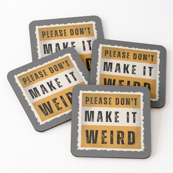 Item preview, "Please Don’t Make It Weird – Mustard Edition"  designed and sold by inki ikon press // Merch with Mood. We print what you're thinking! .