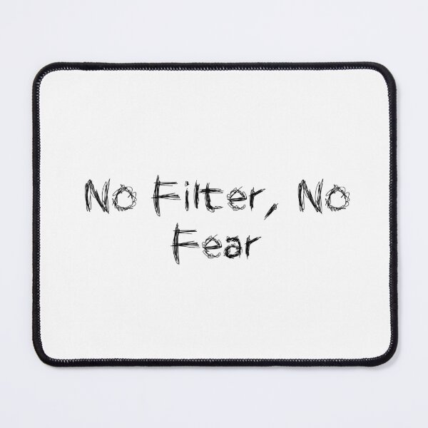 Item preview, No Filter, No Fear designed and sold by Ninjacatoff.