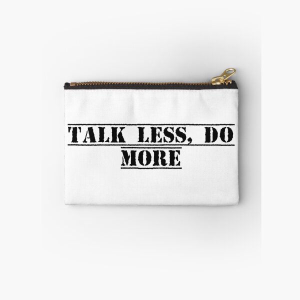 Item preview, Talk Less, Do More designed and sold by Ninjacatoff.