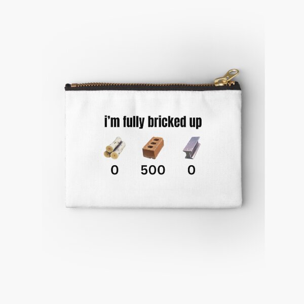 Item preview, I’m Fully Bricked Up – Funny Building Material Meme Design designed and sold by iTzTreS.