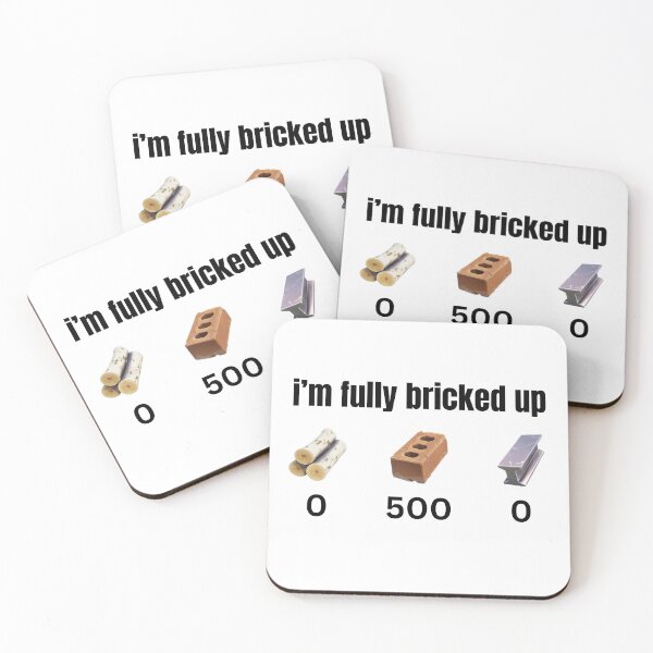 Item preview, I’m Fully Bricked Up – Funny Building Material Meme Design designed and sold by iTzTreS.