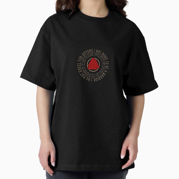 I was born a warrior Oversized T-Shirt