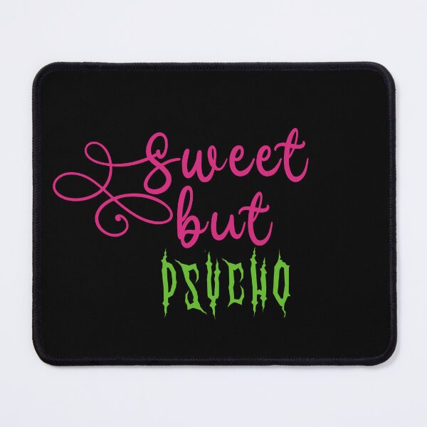 Item preview, Sweet But Psycho designed and sold by xWiseGirl.