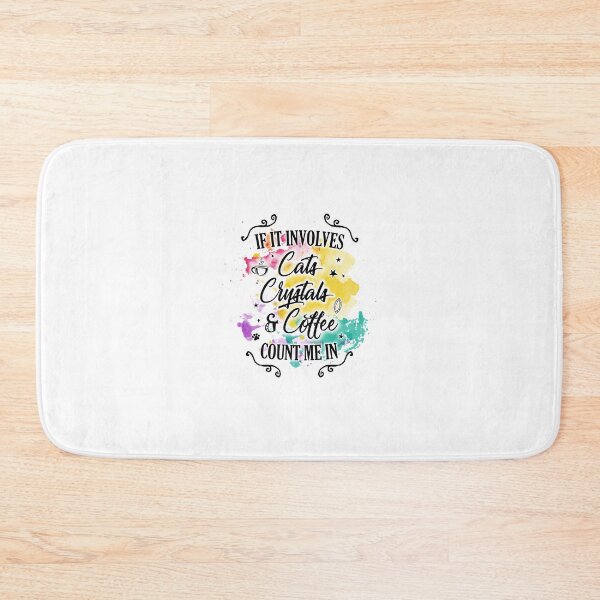 Item preview, If It Involves Cats Crystals Coffee Count Me In designed and sold by TheMoonlightShop.