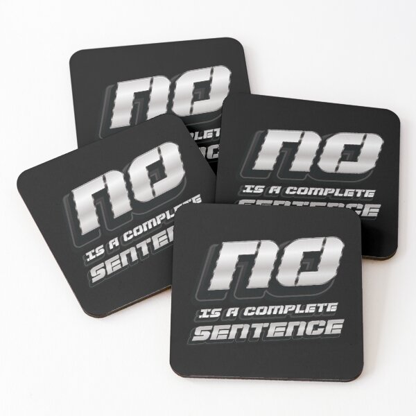 Item preview, No Is A Complete Sentence - Funny Saying  designed and sold by Whimsical  Thinker.