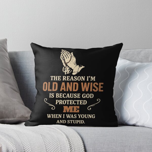 Item preview, Old and Wise Because God Protected Me Funny Christian Quote designed and sold by JackCurtis1991.