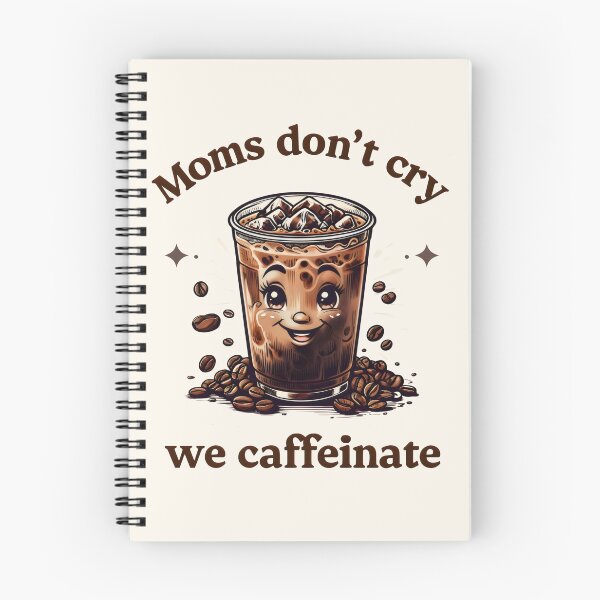 Item preview, Moms Don't Cry We Caffeinate designed and sold by DemureArtsy.