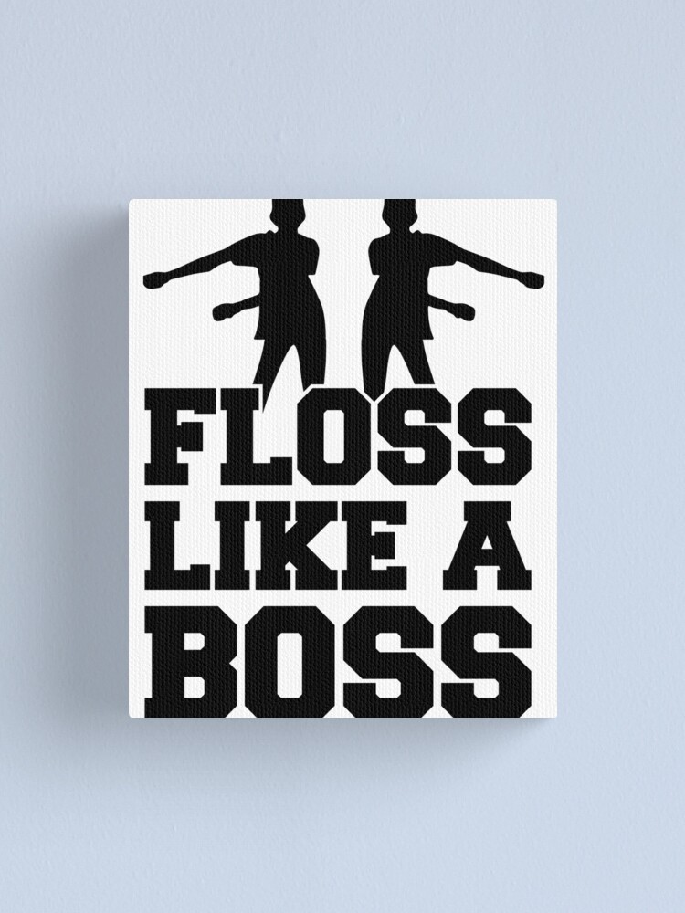 Floss Dance Floss Like A Boss Canvas Print By Designedbyjade Redbubble - floss dancing roblox