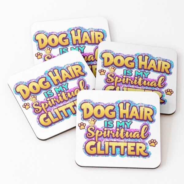 Item preview, Dog Hair = Spiritual Glitter – Funny Dog Lover Quote designed and sold by Paws and Ink Art.