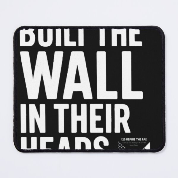Item preview, BUILT THE WALL IN THEIR HEADS  TSHIRT designed and sold by HBAYSE.