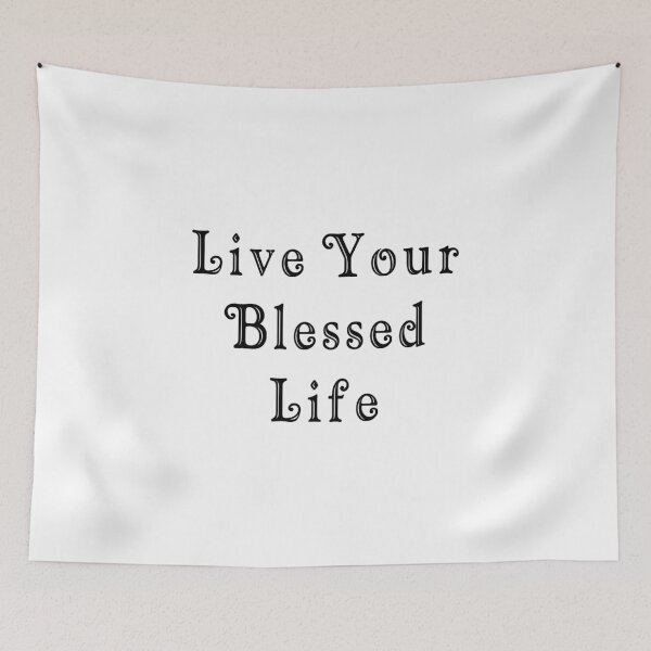 Item preview, Live Your Blessed Life designed and sold by TShirtCrafters.