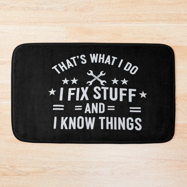 Item preview, I Fix Stuff & Know Things designed and sold by Samtorio.