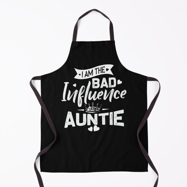 Item preview, I am the Bad Influence Auntie designed and sold by StreetArtPro.