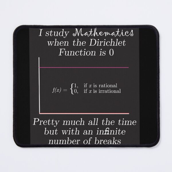 Item preview, Copy of Dirichlet's student, white writing designed and sold by Galois-Stomach.