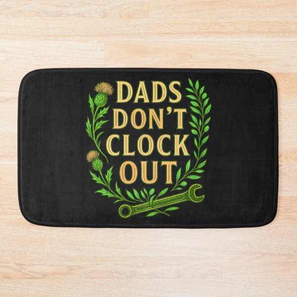 Item preview, Dads Don’t Clock Out: 24/7 Role Model, Full-Time Hero designed and sold by elynne9.