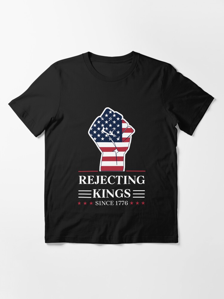 Thumbnail 3 von 7, Essential T-Shirt, Protestschild „Rejecting Kings Since 1776“, Anti-Trump-Protest, politischer Aktivist designt und verkauft von CozyStudioo.