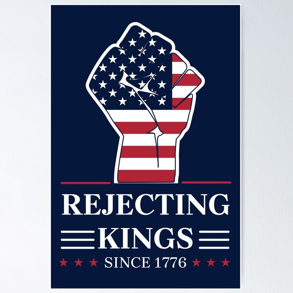 Item preview, Rejecting Kings Since 1776 Protest Sign, Anti-Trump Protest, Political Activist designed and sold by Annietong.