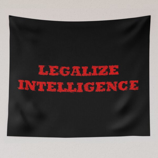 Item preview, Legalize intelligence designed and sold by BeJahMan.