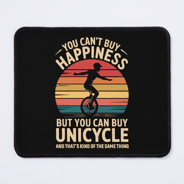 Item preview, You Cant Buy Happiness But You Can Buy Unicycle And That's Kind Of The Same Thing designed and sold by mybegoniatee.
