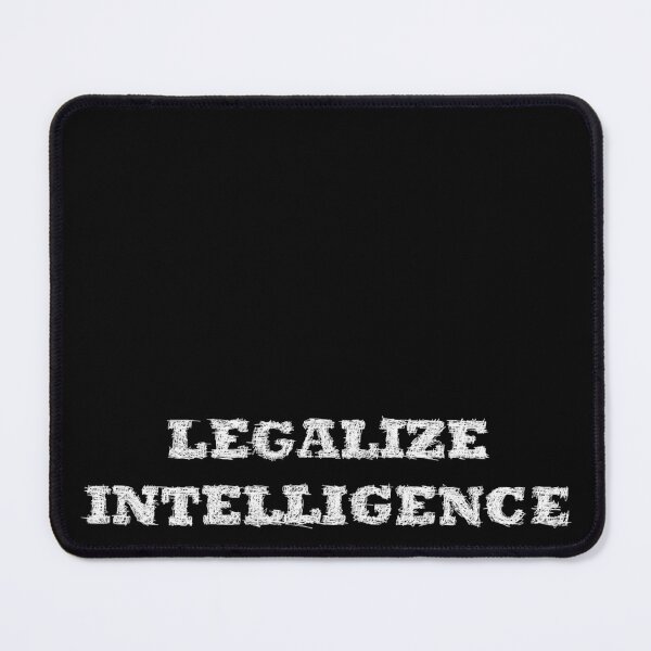 Item preview, Legalize intelligence designed and sold by BeJahMan.