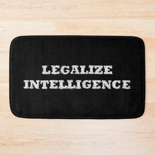 Item preview, Legalize intelligence designed and sold by BeJahMan.