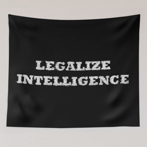 Item preview, Legalize intelligence designed and sold by BeJahMan.