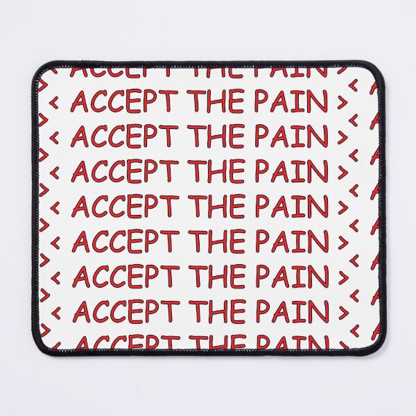 Item preview, accept the pain designed and sold by Positive Mindzet!.