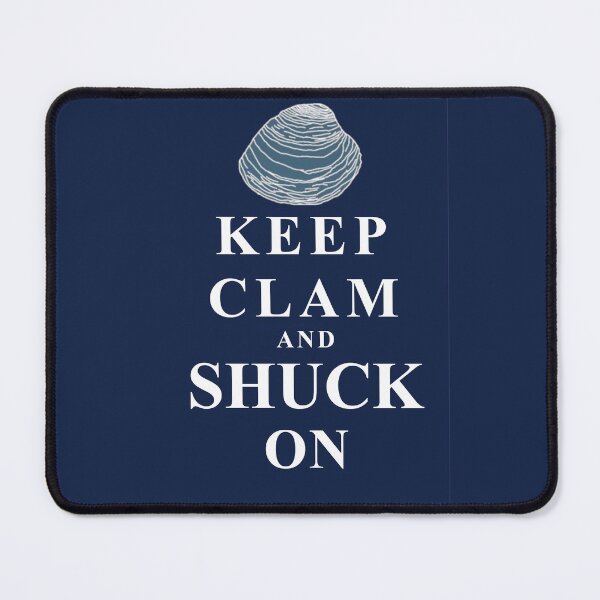 Item preview, Keep Clam and Shuck On designed and sold by BumpsRYC.
