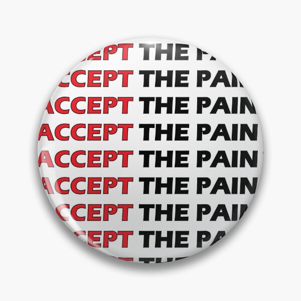 Item preview, accept the pain designed and sold by Positive Mindzet!.