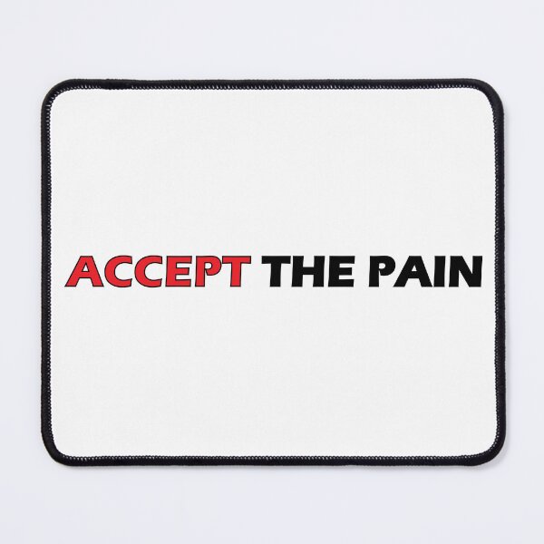 Item preview, accept the pain designed and sold by Positive Mindzet!.