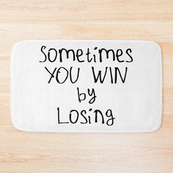 Item preview, Sometimes You Win By Losing designed and sold by kinpirks.