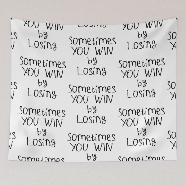 Item preview, Sometimes You Win By Losing designed and sold by kinpirks.