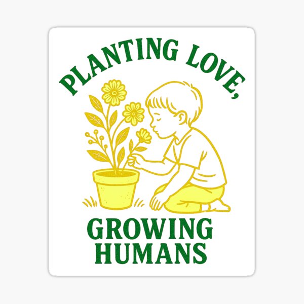 Item preview, Planting Love, Growing Humans designed and sold by elynne9.