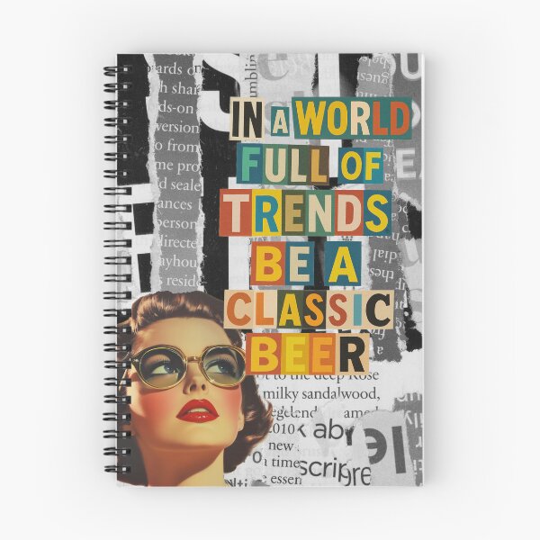 Item preview, In a world full of trends be a classic beer designed and sold by MarcelGW.