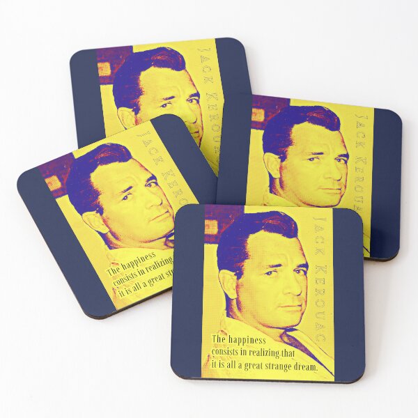 Item preview, Jack Kerouac quote: The happiness consists in realizing that it is all a great strange dream. designed and sold by artbleed.