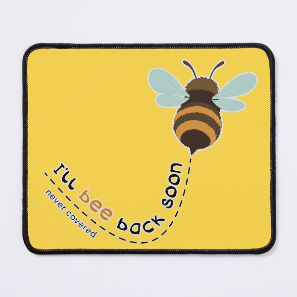Item preview, I'll Bee Back Soon designed and sold by Never Covered.