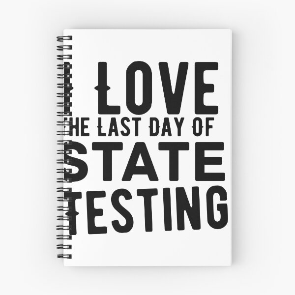 Item preview, I Love the Last Day of State Testing designed and sold by artcultreone.