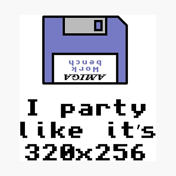 Artikelvorschau, Amiga 500: I party like it's 320x256 entworfen und verkauft von WurmWeb.DesignShop.