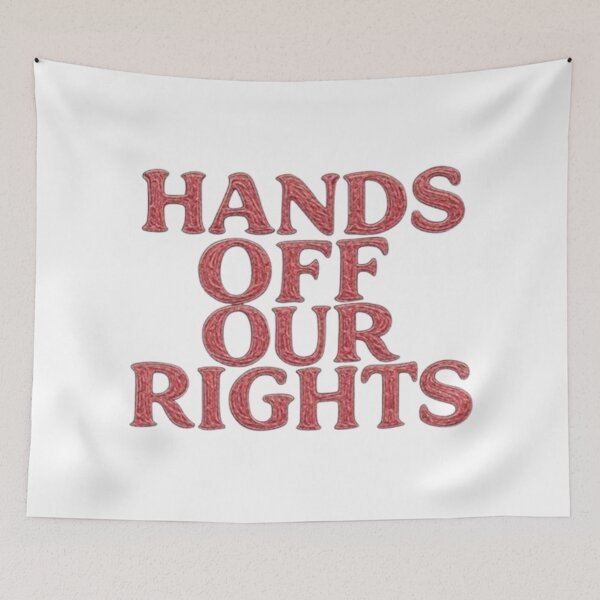 Item preview, Hands Off Our Rights designed and sold by TrendNest Designs USA.