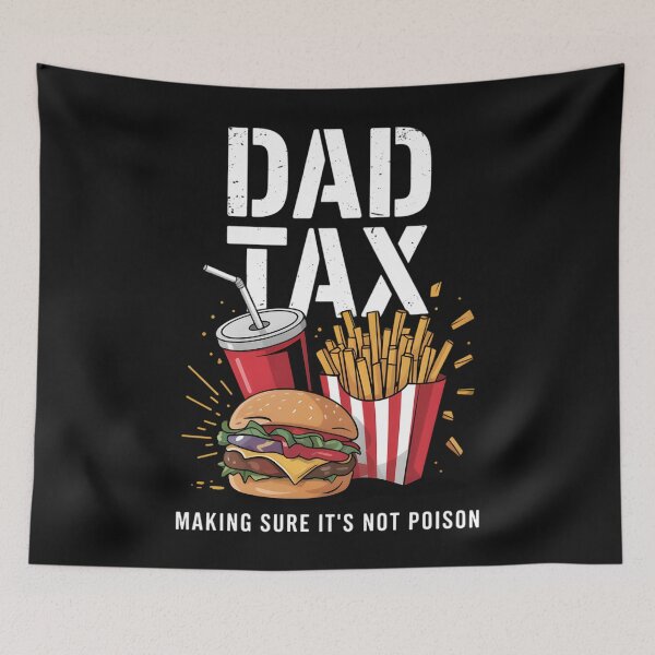 Item preview, Dad Tax Making Sure It's Not Poison Men Funny Father's Day designed and sold by clothesy7.