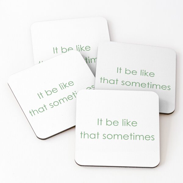 Item preview, It be like that sometimes designed and sold by Paper Drip.