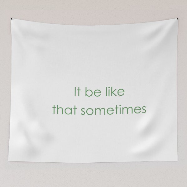 Item preview, It be like that sometimes designed and sold by Paper Drip.