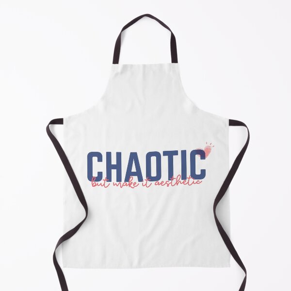 Item preview, Chaotic But Make It Aesthetic | Sassy Quotes  designed and sold by PrintEveryday.