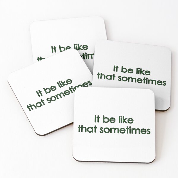 Item preview, It be like that sometimes designed and sold by Paper Drip.