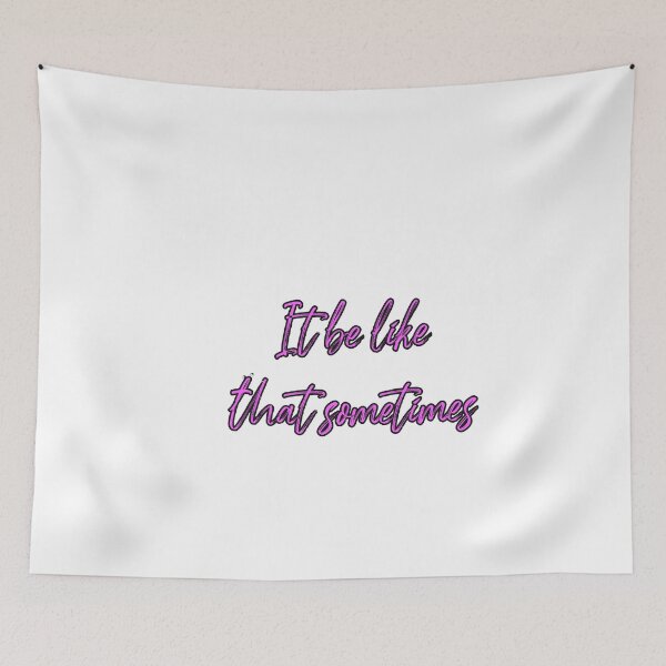 Item preview, It be like that sometimes designed and sold by Paper Drip.
